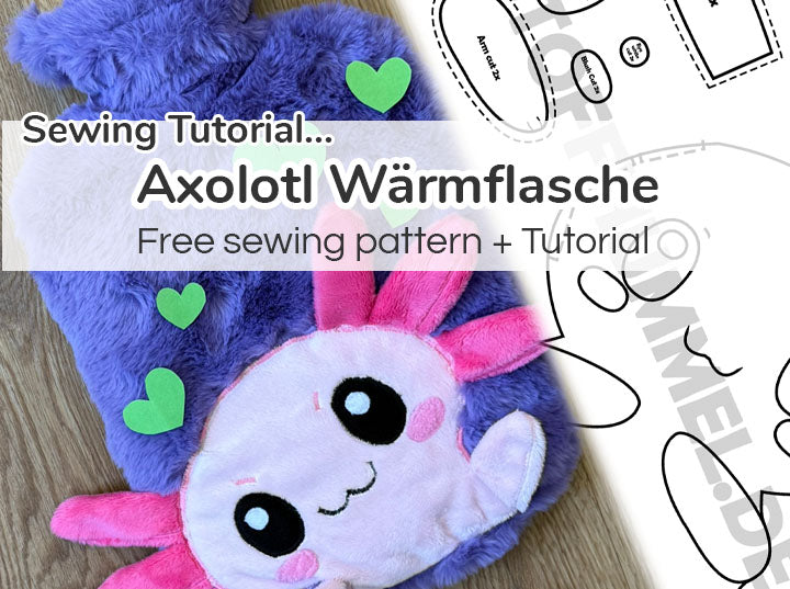 Nähanleitung/ Tutorial - kostenloses Schnittmuster Wärmflasche mit Axolotl Applikation